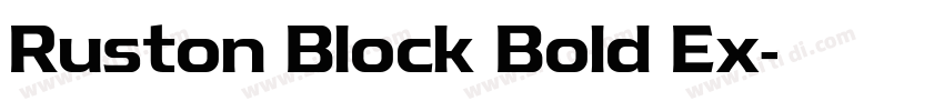 Ruston Block Bold Ex字体转换 Ruston Block Bold Ex字体转换